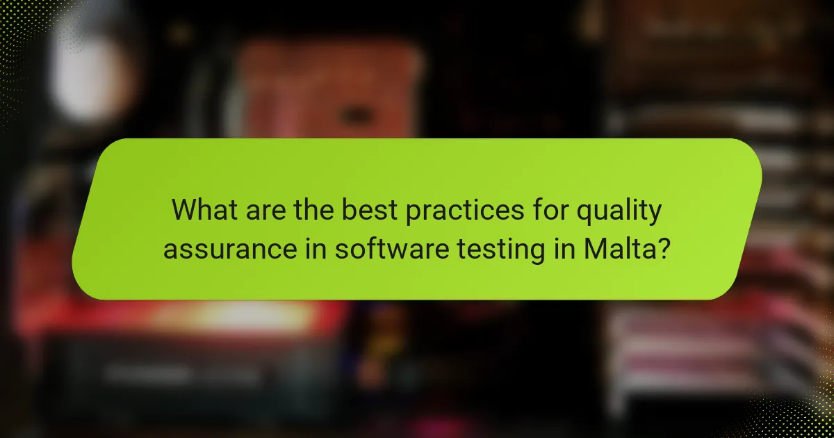 What are the best practices for quality assurance in software testing in Malta?