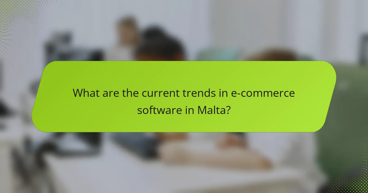 What are the current trends in e-commerce software in Malta?