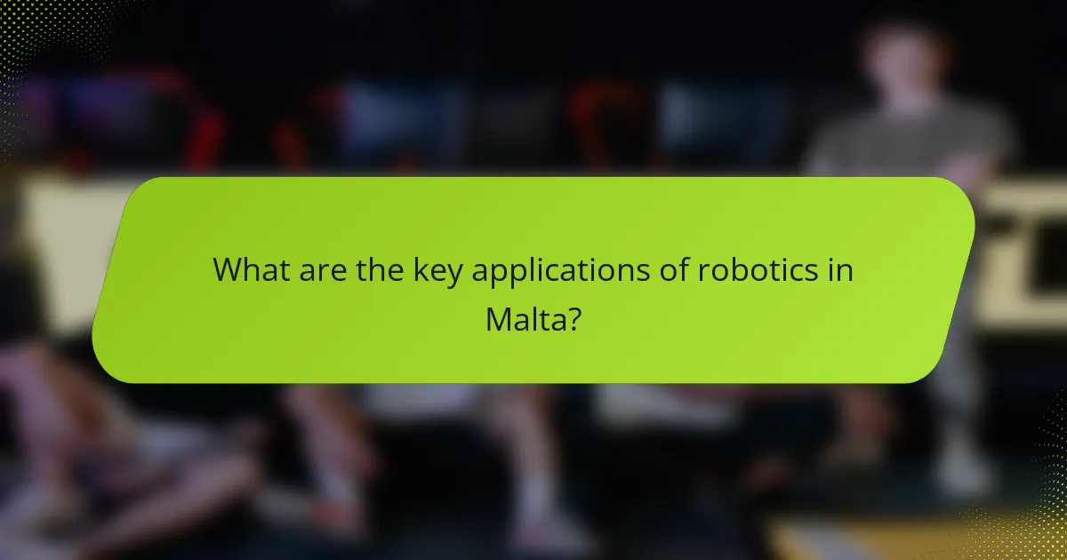 What are the key applications of robotics in Malta?