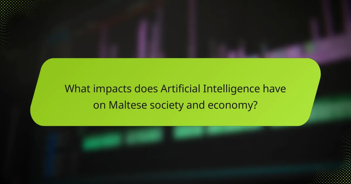 What impacts does Artificial Intelligence have on Maltese society and economy?