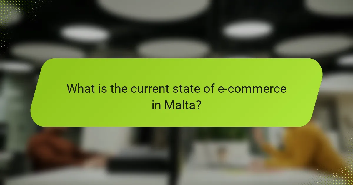 What is the current state of e-commerce in Malta?