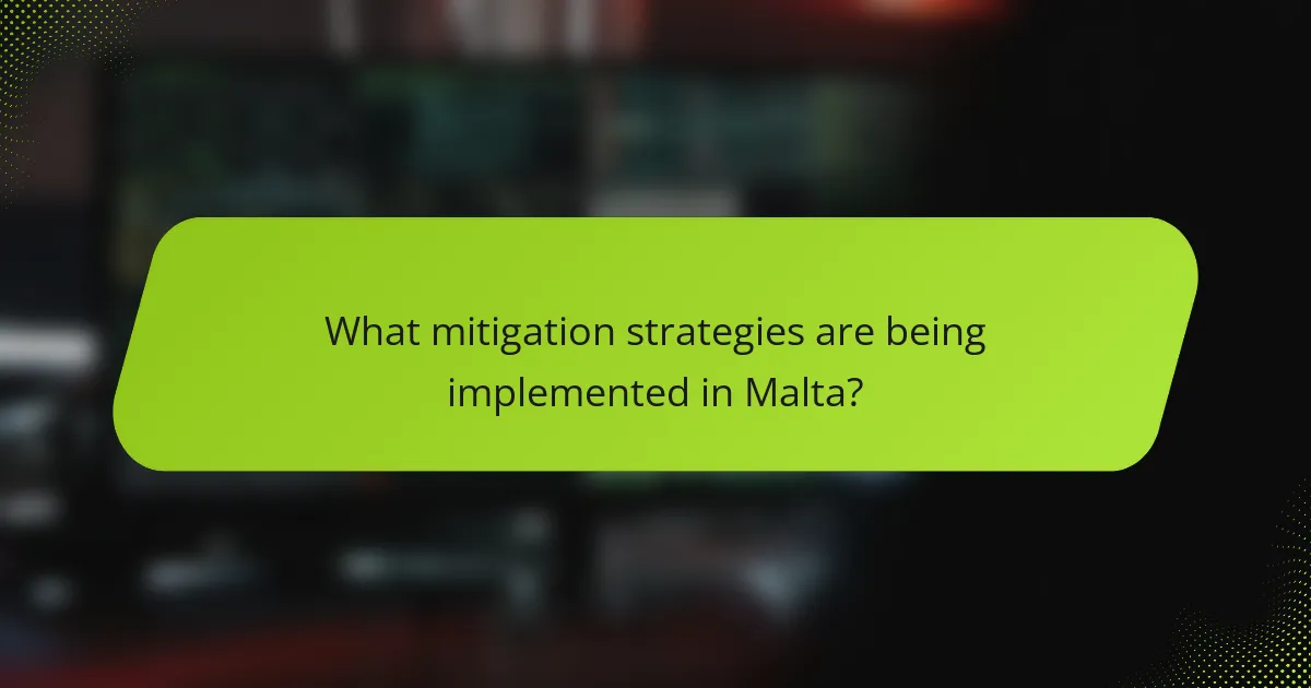 What mitigation strategies are being implemented in Malta?